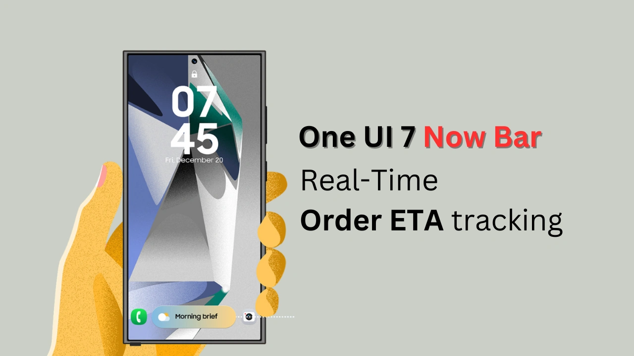 One UI 7 now bar order tracking